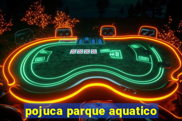 pojuca parque aquatico